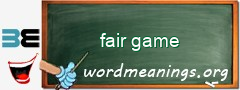 WordMeaning blackboard for fair game